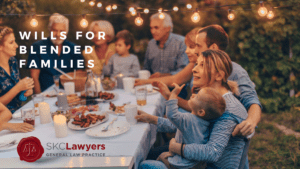 Wills for blended families SKC Lawyers Brisbane Lawyer estate planning